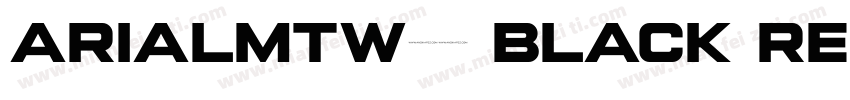 ArialMTW01 Black Regular字体转换